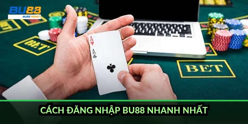 Cách đăng nhập BU88 chuẩn và xử lý khi vào không được 1 Cách đăng nhập BU88 nhanh nhất