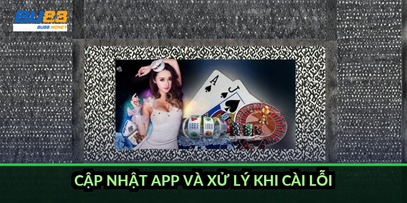 Tải app BU88 cho Android và iOS: link tải, mã QR và cách cài chuẩn 4 Cập nhật app và xử lý khi cài lỗi